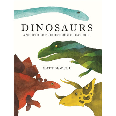 Dinosaurs : and Other Prehistoric Creatures
