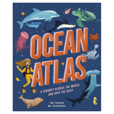Ocean Atlas : A journey across the waves and into the deep